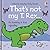 That's Not My T. Rex...: An Interactive, Sensory Touchy-Feely Book Featuring Dinosaurs with Tactile Patches for Babies and Toddlers (THAT'S NOT MY�)