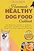 Homemade Healthy Dog Food C...