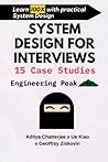 System Design for Interviews: 15 Case Studies: Engineering Peak (System Design Interview)