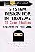 System Design for Interviews: 15 Case Studies: Engineering Peak (System Design Interview)