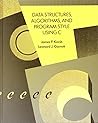 Data Structures, Algorithms, and Program Style Using C