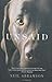 By Neil Abramson Unsaid: A ...