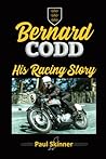BERNARD CODD: His Motorcycle Racing Years BERNARD CODD: His Motorcycle Racing Years