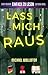 Lass Mich Raus by Michael Wolliston Lass Mich Raus by Michael Wolliston