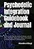 Psychedelic Integration Guidebook and Journal by Munderu Kibugi