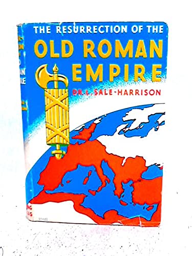 The Resurrection of the Old Roman Empire: The League of Nations and the Future of Europe