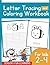 Letter Tracing and Coloring Workbook for Toddler by Frank Dawson