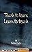 Teach to learn, learn to teach