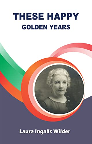 THESE HAPPY GOLDEN YEARS