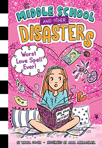 Worst Love Spell Ever! (Middle School and Other Disasters, #2)