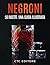 Negroni: 50 Ricette. Una gu...