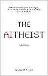 The AItheist: a novella (The AItheist Cycle Book 1) Book cover for The AItheist: a novella (The AItheist Cycle Book 1)
