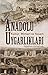 Anadolu Uygarlıkları by Oğuzhan Karadirek