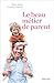 Le beau métier de parent