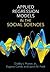 Applied Regression Models in the Social Sciences by Dudley L. Poston  Jr