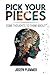 Pick Your Pieces: Some Thoughts to Think About