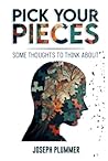 Pick Your Pieces: Some Thoughts to Think About