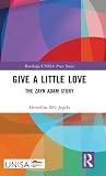 Give a Little Love (Routledge/UNISA Press Series)