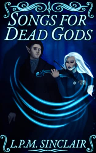 Songs For Dead Gods (Tales of Fallen Fae)