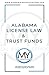 Alabama License Law and Trust Funds by Mark Yarbrough
