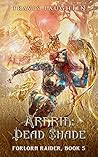 Araria: Dead Shade (Forlorn Raider Book 5)