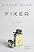 Fixer: Poems – A New York T...