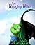The Naughty Witch: Book 2 -...