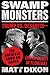 Swamp Monsters: Trump vs. D...