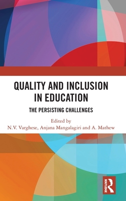 Quality and Inclusion in Education: The Persisting Challenges