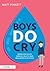 Boys Do Cry by Matt Pinkett