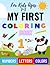 My First Coloring Book: With Numbers, Letters, Shapes, Colors, and Animals! (Preschool Coloring Book) For kids ages 1-5