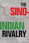 The Sino-Indian Rivalry by Sumit Ganguly