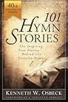 101 Hymn Stories ...