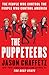 The Puppeteers: The People Who Control the People Who Control America