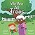 We Are All Trees