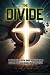 The Divide: A Tale of Faith...