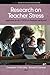 Research on Teacher Stress:...