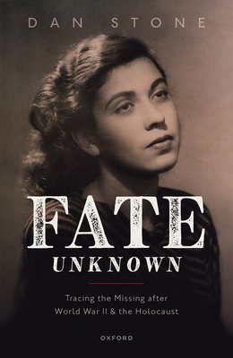 Fate Unknown: Tracing the Missing after World War II and the Holocaust (Hardcover)