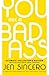 You Are a Badass® (Ultimate Collector's Edition): How to Stop Doubting Your Greatness and Start Living an Awesome Life