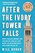 After the Ivory Tower Falls...