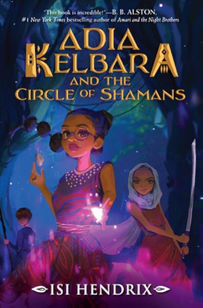 Adia Kelbara and the Circle of Shamans (Adia Kelbara and the Circle of Shamans, 1)