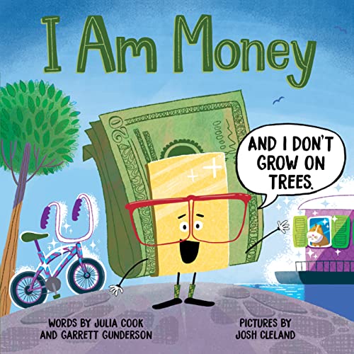 I Am Money: Encourage Kids to Understand How Money Works with this Fun Picture Book (Hardcover)