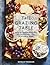 The Grazing Table: How to Create Beautiful Butter Boards, Food Platters & More