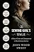 The Sewing Girl's Tale: A Story of Crime and Consequences in Revolutionary America