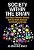 Society within the Brain: H...