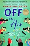 Off the Air by Christina  Estes