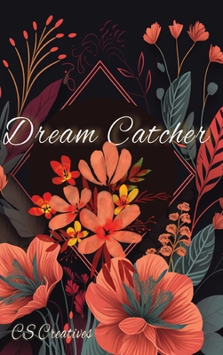 Dream Journal, Dream Catcher: Your Ultimate Guide to Unlocking Your Mind's Mysteries and Catching the Zzz's You Deserve