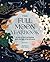 The Full Moon Yearbook: A Year of Ritual and Healing Under the Light of the Full Moon
