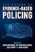 The Future of Evidence-Based Policing
