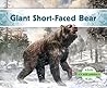 Giant Short-Faced Bear (Ice Age Animals)